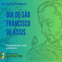 Hoje, 04 de Outubro é dia de São Francisco de Assis.
